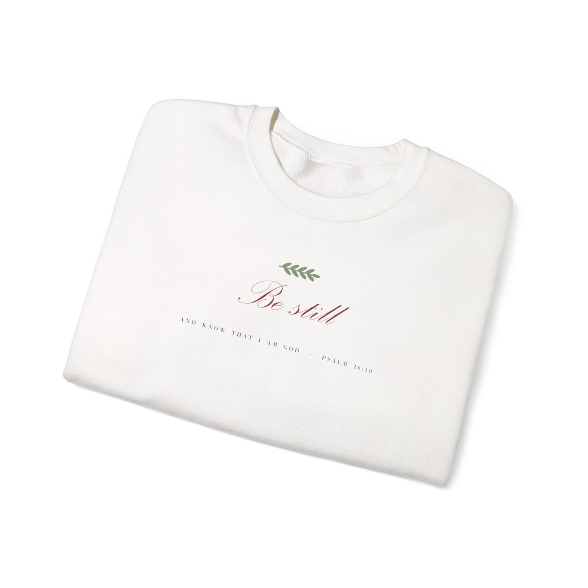 Be Still Crewneck Sweatshirt