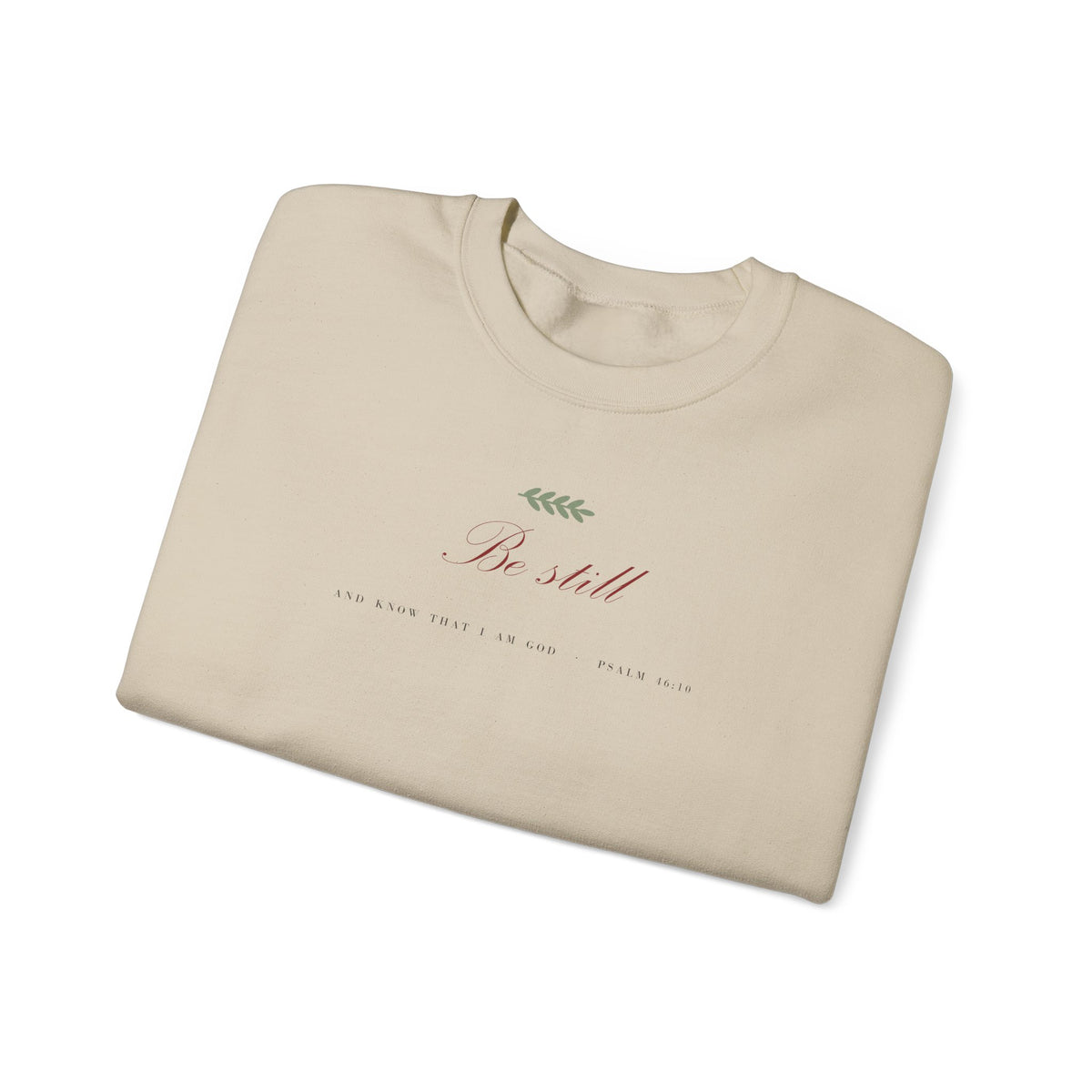 Be Still Crewneck Sweatshirt